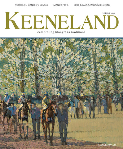 Keeneland Magazine: Spring 2024 Print