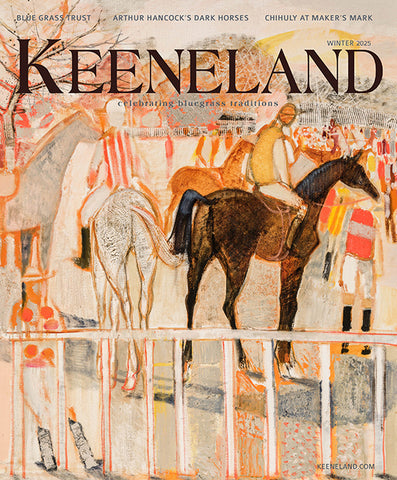 Keeneland Magazine: Winter 2025 Print