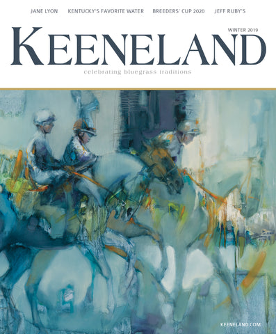 Keeneland Magazine:  Winter 2020 Print